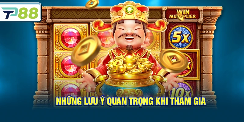 Những lưu ý quan trọng khi tham gia