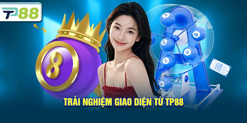 Trải nghiệm giao diện từ Tp88